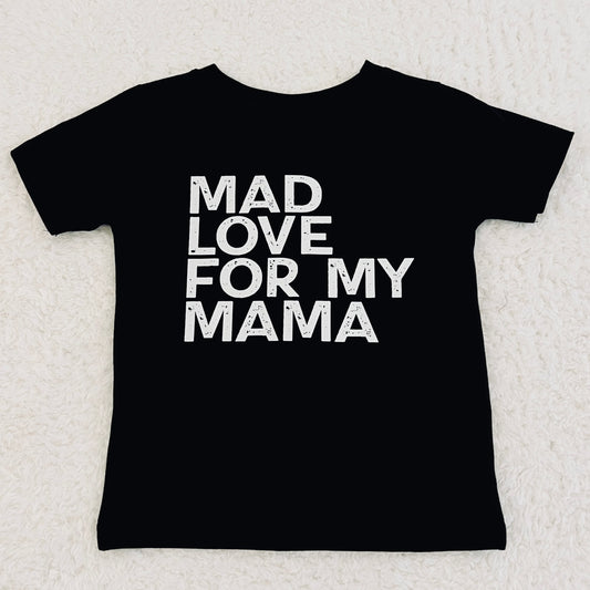 Mad Love for my Mama T-Shirt